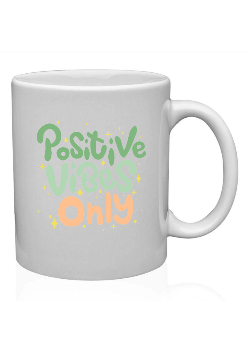 Positive vibes only ceramic mug